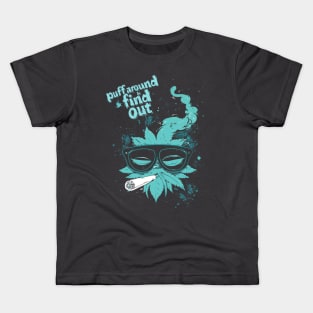 Puff Around And Find Out, Cannabis Positive, Weed Positive, Support Cannabis Kids T-Shirt